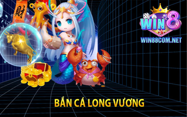 Bắn Cá Long Vương