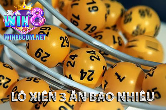 Lô Xiên 3 Ăn Bao Nhiêu